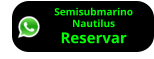 Semisubmarino Nautilus Reservar